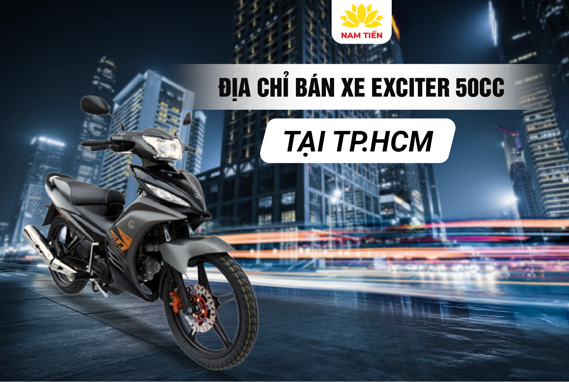 Địa chỉ bán xe Exciter 50cc tại TP HCM