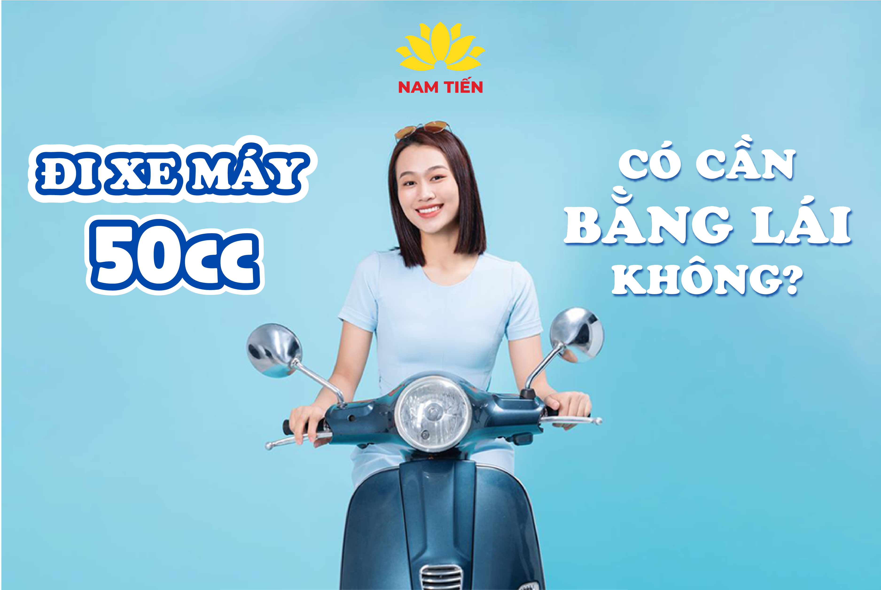 Xe máy 50cc có cần bằng lái không ? Bao nhiêu tuổi được đi xe 50cc ?